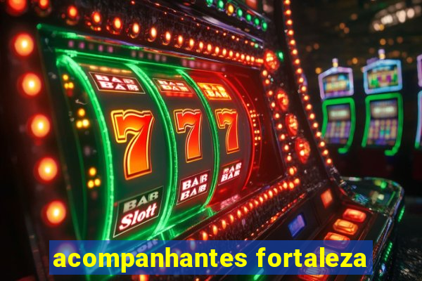 acompanhantes fortaleza